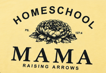 Load image into Gallery viewer, Homeschool Mama T-Shirt - Raising Arrows