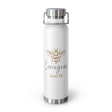 Load image into Gallery viewer, Be Courageous Vacuum Insulated Bottle, 22oz