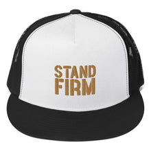 Load image into Gallery viewer, Stand Firm Trucker Cap