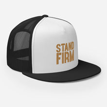 Load image into Gallery viewer, Stand Firm Trucker Cap