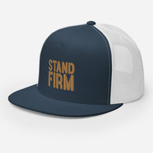 Load image into Gallery viewer, Stand Firm Trucker Cap