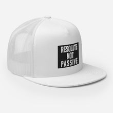 Load image into Gallery viewer, Resolute Not Passive Trucker Cap