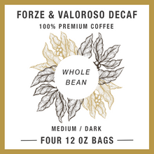 Load image into Gallery viewer, Forze & Valoroso Decaf - Whole Bean