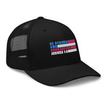 Load image into Gallery viewer, Joshua 1:9 Trucker Cap