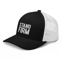 Load image into Gallery viewer, Stand Firm Trucker Cap
