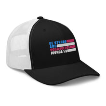 Load image into Gallery viewer, Joshua 1:9 Trucker Cap