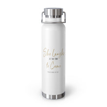 Load image into Gallery viewer, Prov. 31:25 Vacuum Insulated Bottle, 22oz
